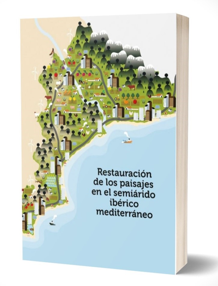 La restauración de los paisajes vegetales en el semiárido ibérico mediterráneo